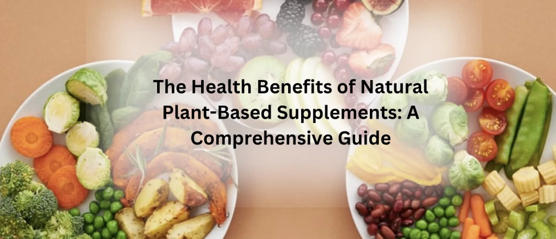 Boost Your Health Naturally With Plant-Based Supplements Boost Your Health Naturally With Plant-Based Supplements