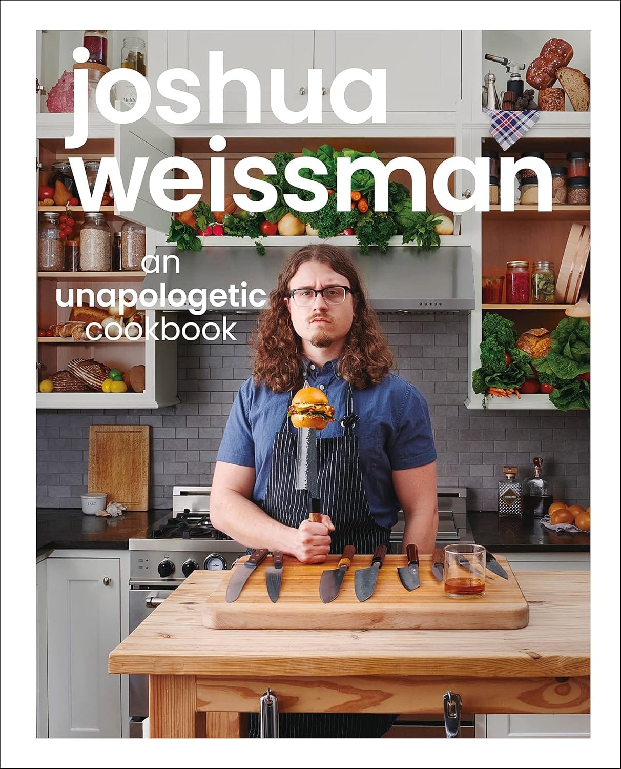Joshua Weissman: An Unapologetic Cookbook. #1 New York Times Bestseller Joshua Weissman: An Unapologetic Cookbook. #1 New York Times Bestseller