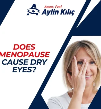 The Link Between Menopause and Dry Eyes: What You Need to Know