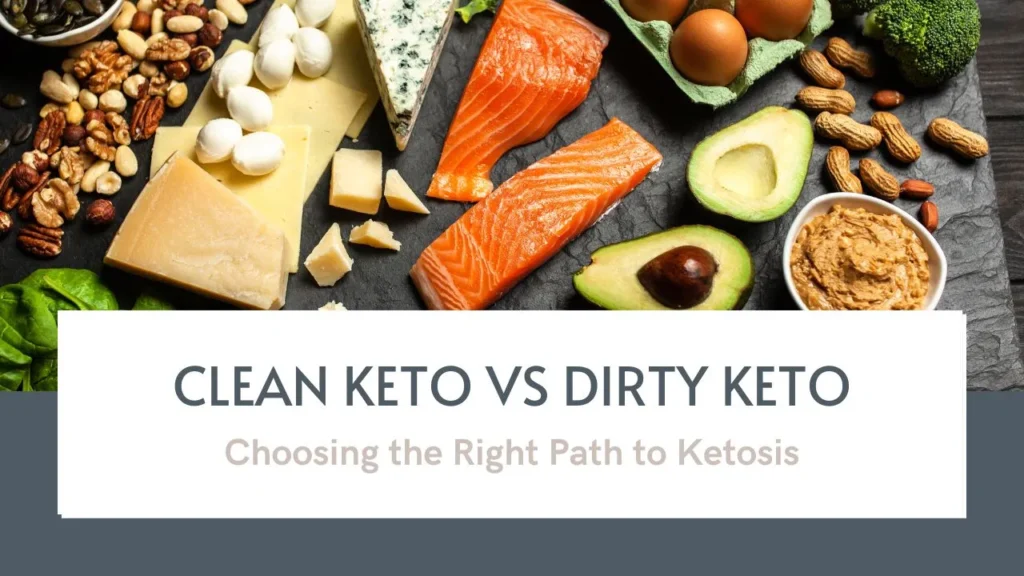 Clean Keto vs Dirty Keto: Understanding the Pros and Cons of Each Approach Clean Keto vs Dirty Keto: Understanding the Pros and Cons of Each Approach