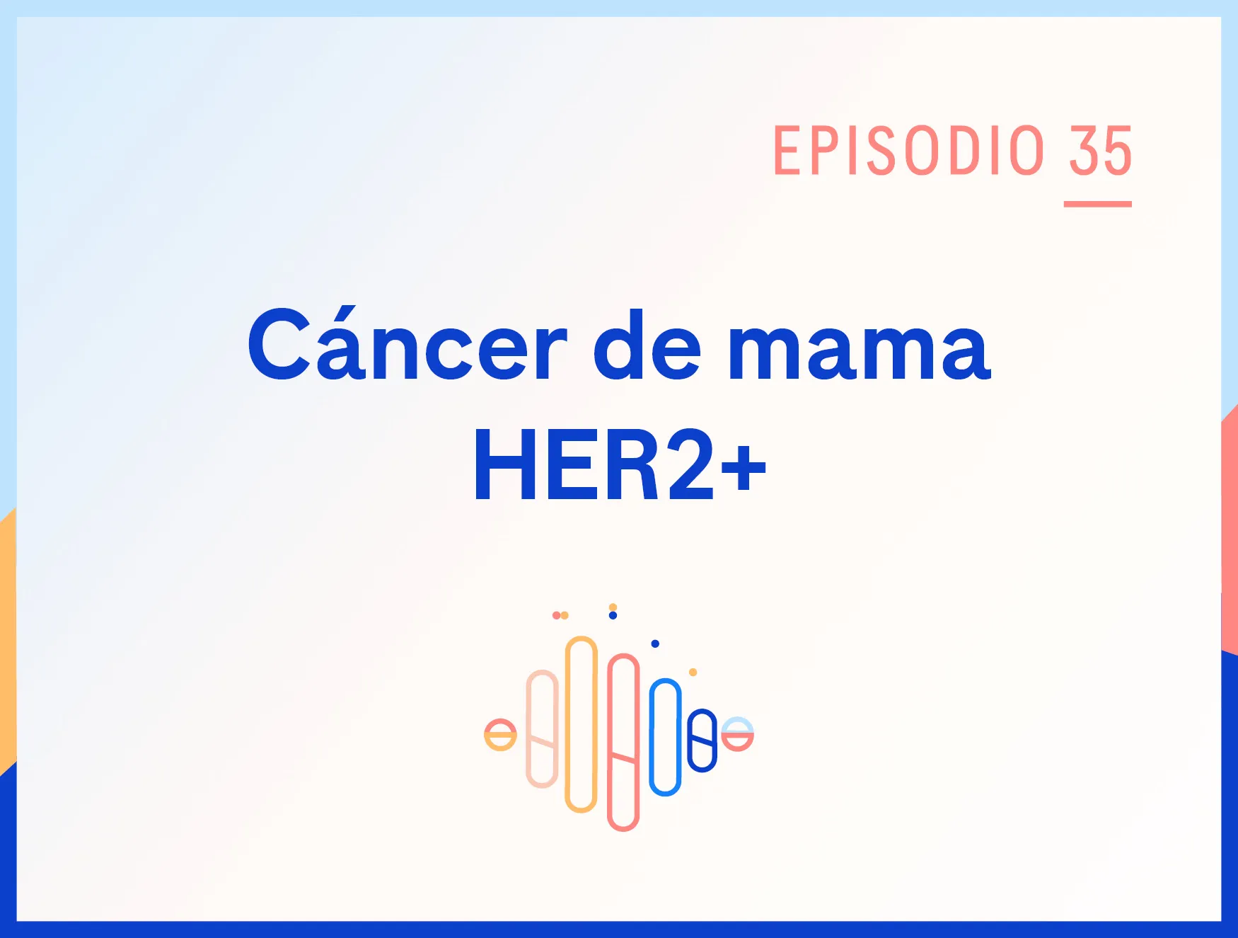 Información comprobada sobre el cáncer de mama con mutación del gen HER2