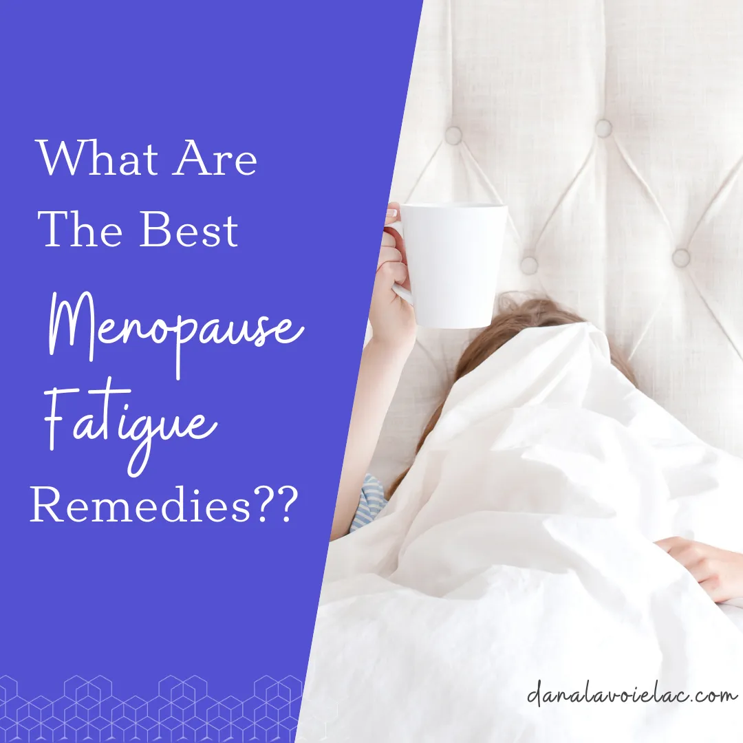 Boost Your Energy: The Best Menopause Fatigue Remedies Boost Your Energy: The Best Menopause Fatigue Remedies