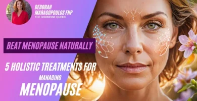 Holistic Approaches to Managing Menopause Symptoms Naturally